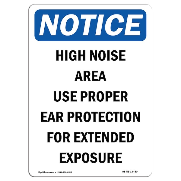 Safety Sign, OSHA Notice, 5" Height, High Noise Area Use Proper Ear Sign, Portrait, 10PK